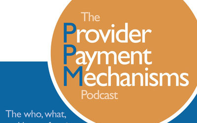 Provider Payment Mechanisms Podcast
