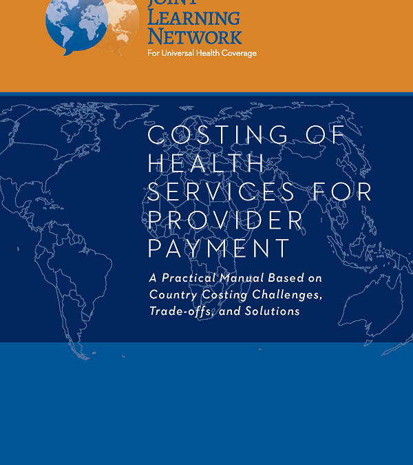 Costing of Health Services for Provider Payment: A Practical Manual
