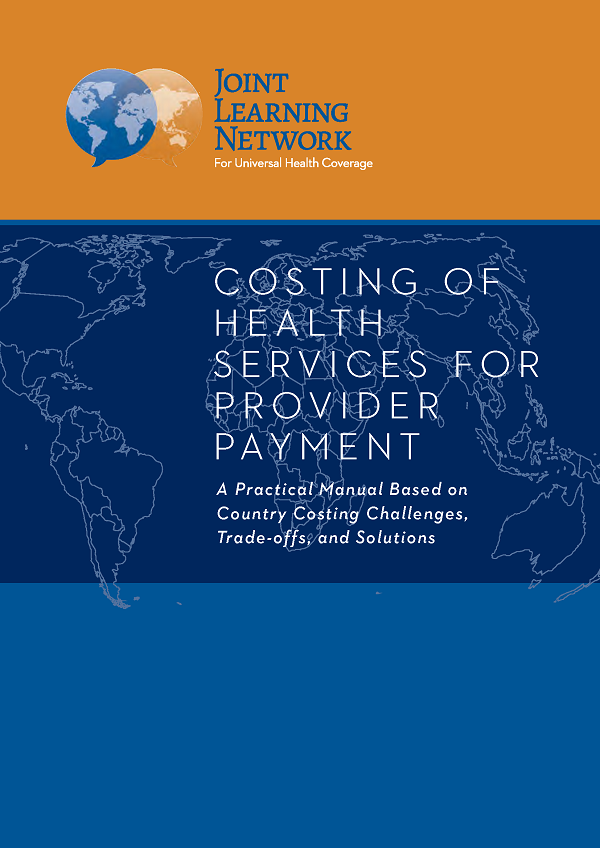 Cover of Costing Health Services for Provider Payment: a Practical Manual