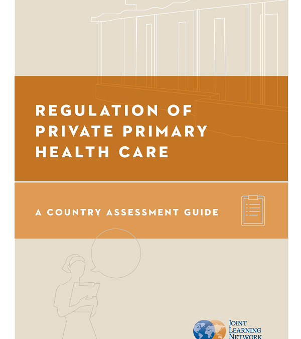 Regulation of Private Primary Health Care: A Country Assessment Guide