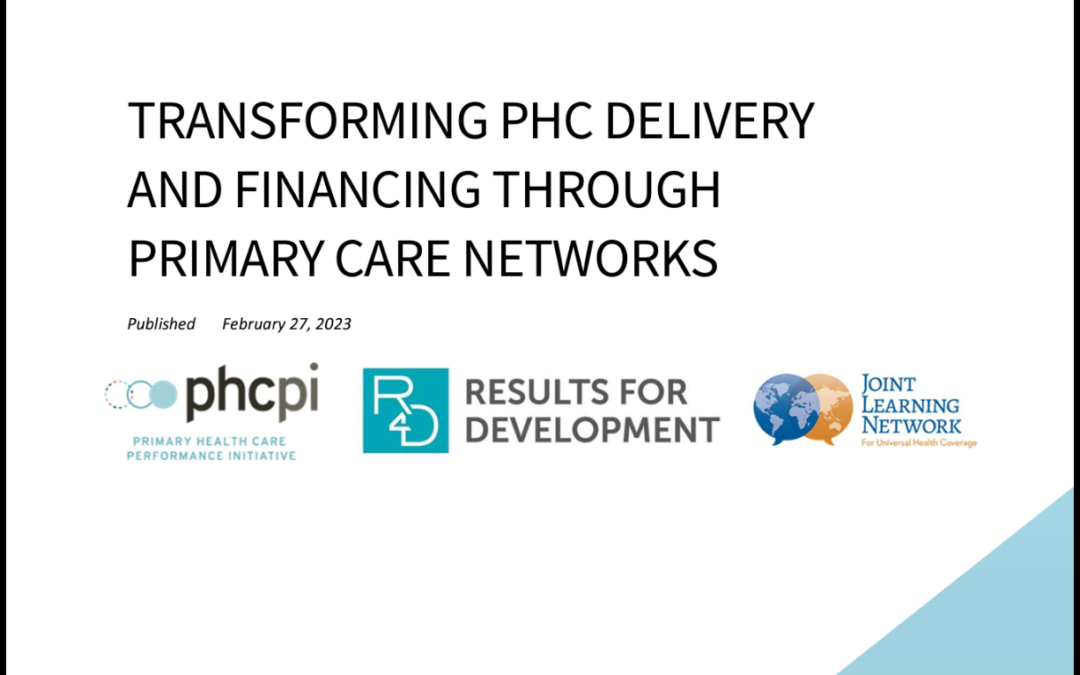 Transforming PHC Delivery and Financing Through Primary Care Networks