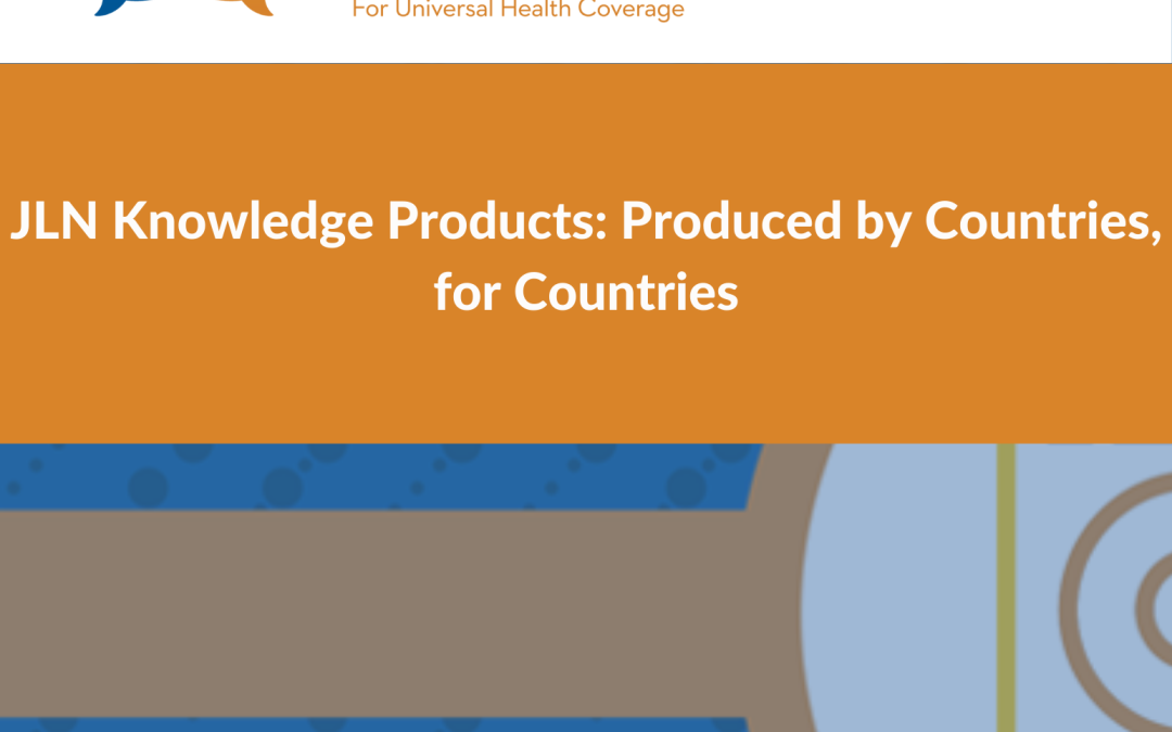 JLN Knowledge Products: Produced by Countries, for Countries