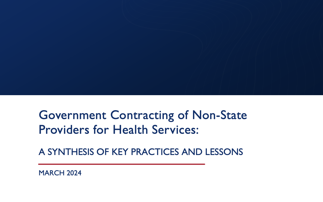 Health Systems for Tuberculosis (HS4TB): Government Contracting of Non-State Providers for Health Services: A SYNTHESIS OF KEY PRACTICES AND LESSONS